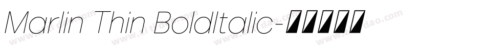 Marlin Thin BoldItalic字体转换
